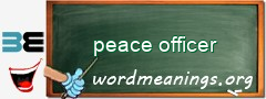 WordMeaning blackboard for peace officer